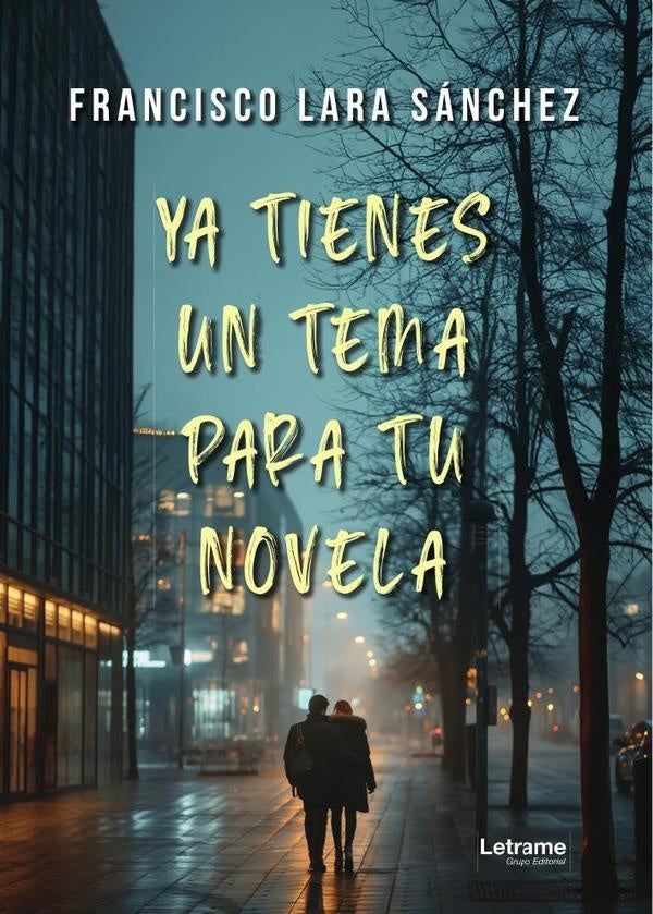 Ya tienes un tema para tu novela | Francisco Lara Sanchez