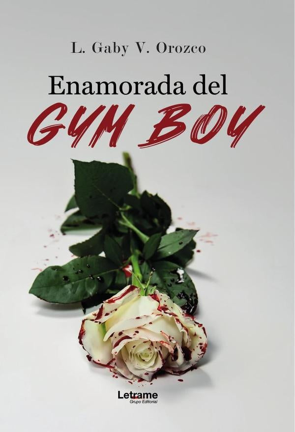 Enamorada del gym boy | L. Gaby V. Orozco