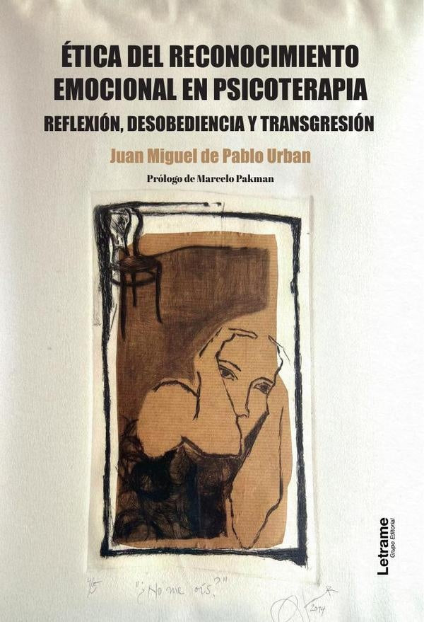 etica del reconocimiento emocional en psicoterapia | Juan Miguel de Pablo Urban
