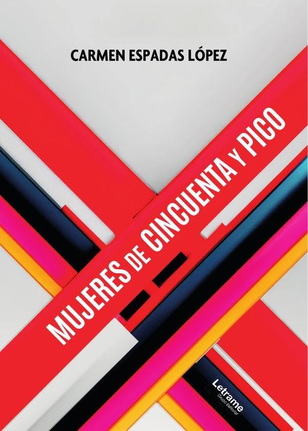 Mujeres de cincuenta y pico | Carmen Espadas Lopez
