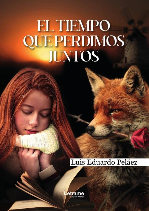 El tiempo que perdimos juntos | Luis Eduardo Pelaez