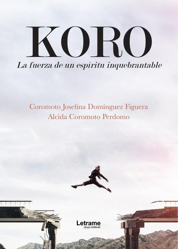 Koro. La fuerza de un espiritu inquebrantable | Alcida Coromoto Perdomo