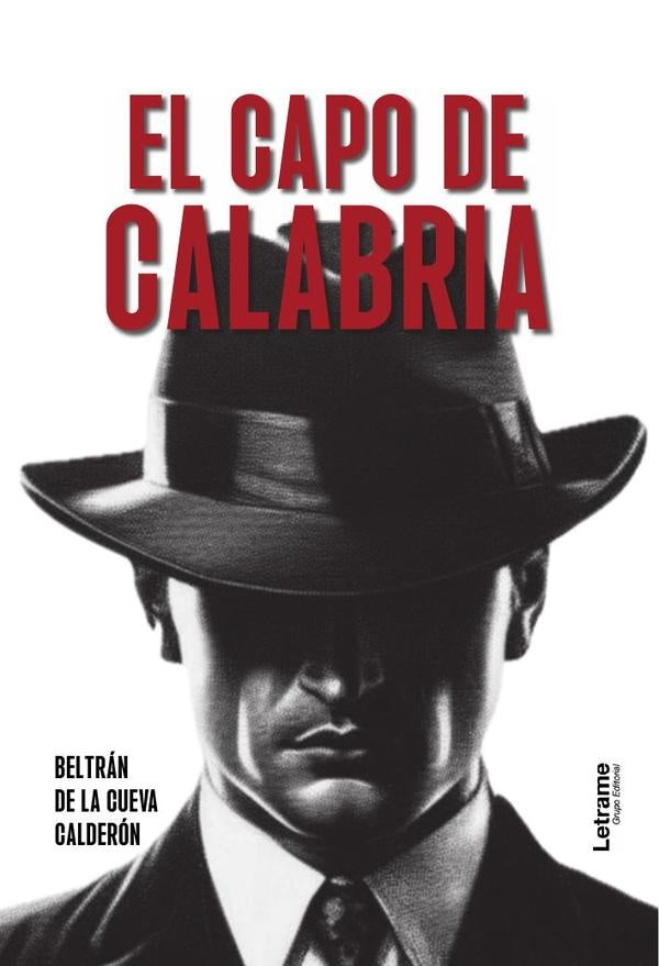 El capo de Calabria | Beltran de la Cueva Calderon