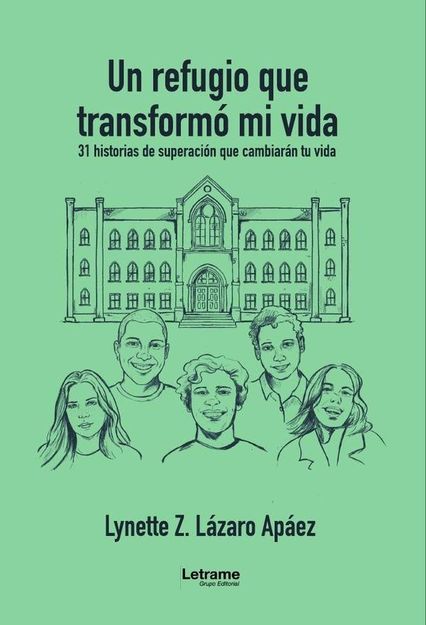 Un refugio que transformo mi vida | Lynette Z. Lazaro Apaez