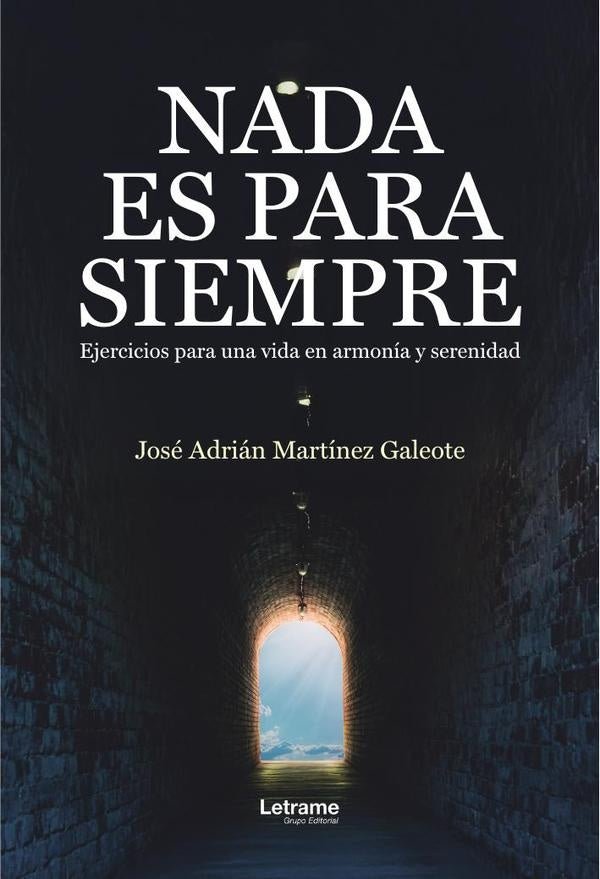 Nada es para siempre | Jose Adrian Martinez Galeote