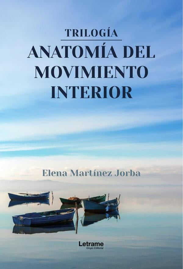 Trilogia. Anatomia del movimiento interior | Elena Martinez Jorba