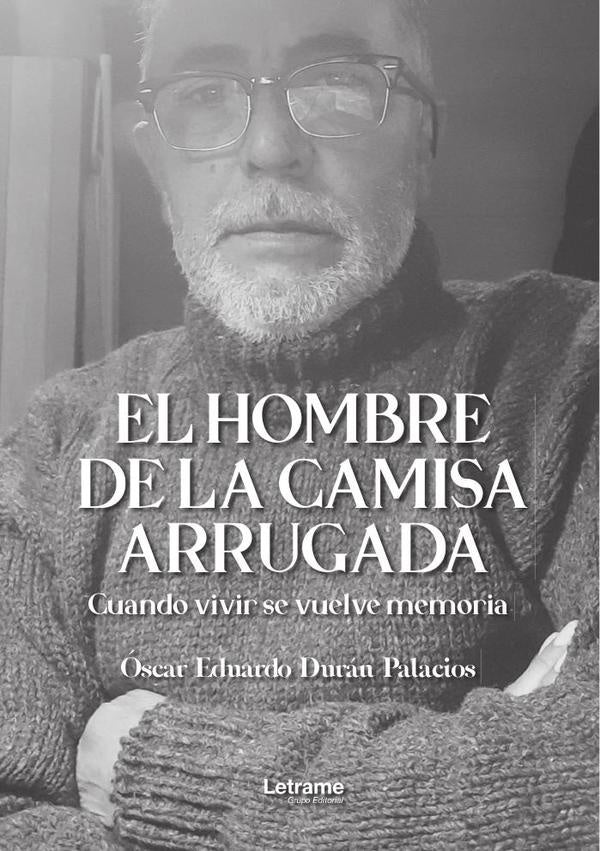 El hombre de la camisa arrugada | oscar Eduardo Duran Palacios