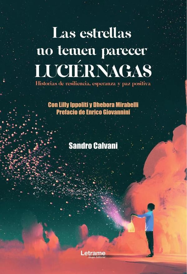 Las estrellas no temen parecer luciernagas | Sandro Calvani