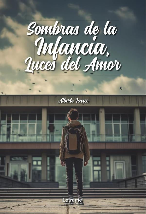 Sombras de la infancia, luces del amor | Alberto Icarce