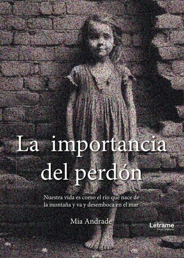 La importancia del perdon | Mia Andrade