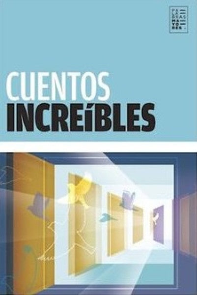 CUENTOS INCREÍBLES | Varios autores