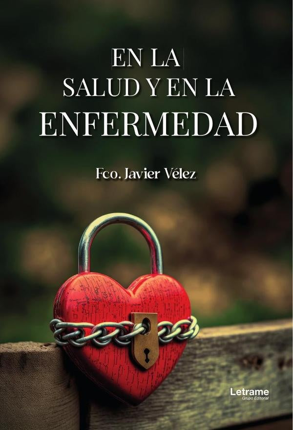 En la salud y en la enfermedad | Fco. Javier Velez