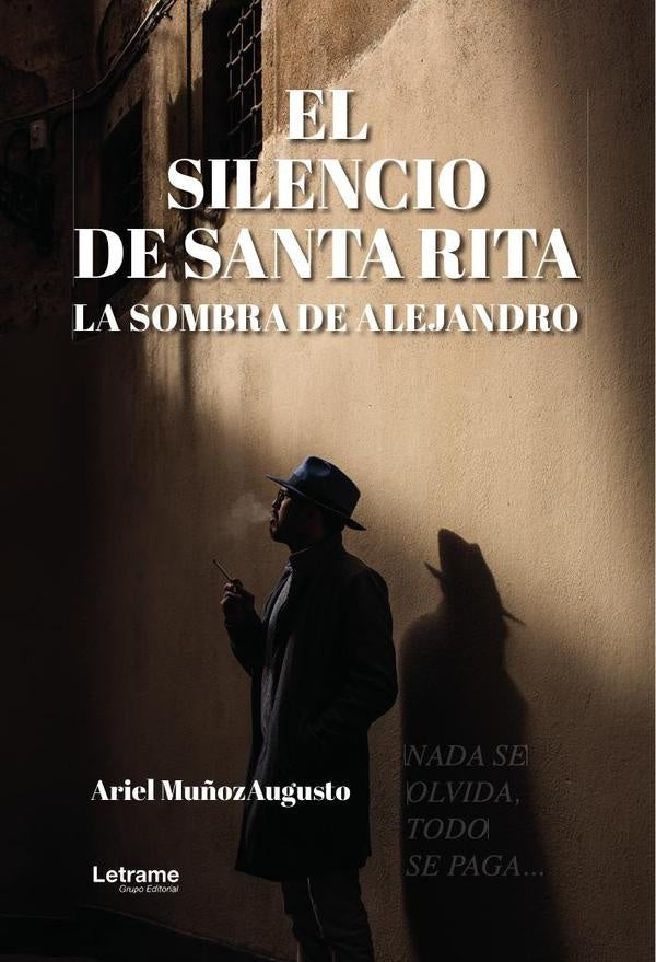 El silencio de santa rita, la sombra de alejandro | Vicente Ariel Mu?oz Augusto