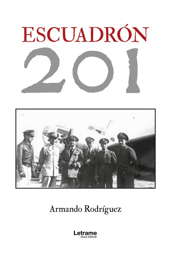 Escuadron 201 | Armando Rodriguez