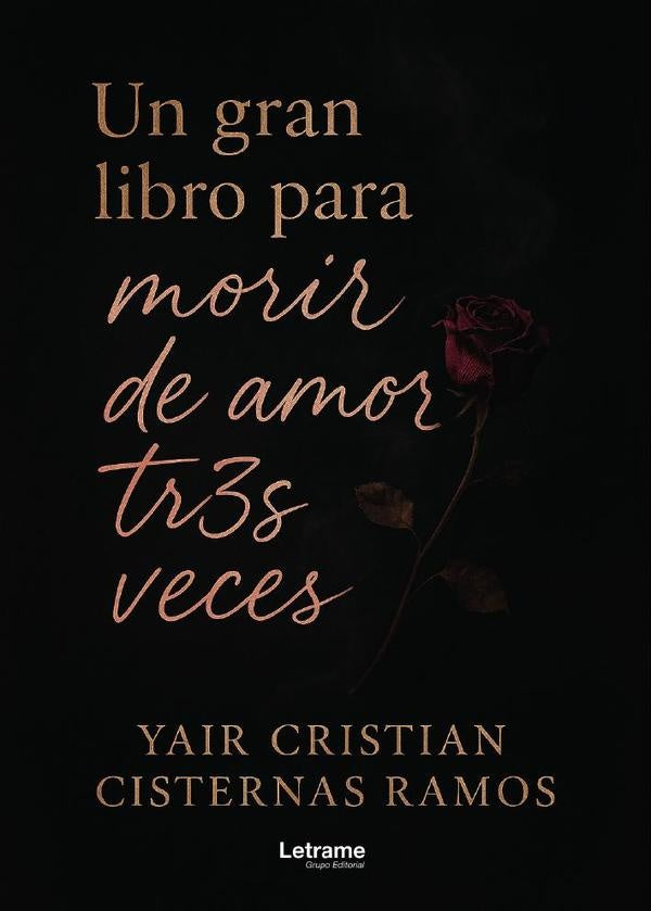 Un gran libro para morir de amor tr3s veces | Yair Cristian Cisternas Ramos