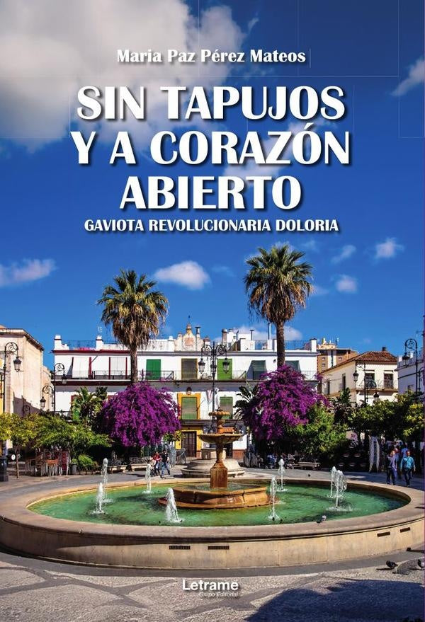 Sin tapujos y a corazon abierto | Maria Paz Perez Mateos