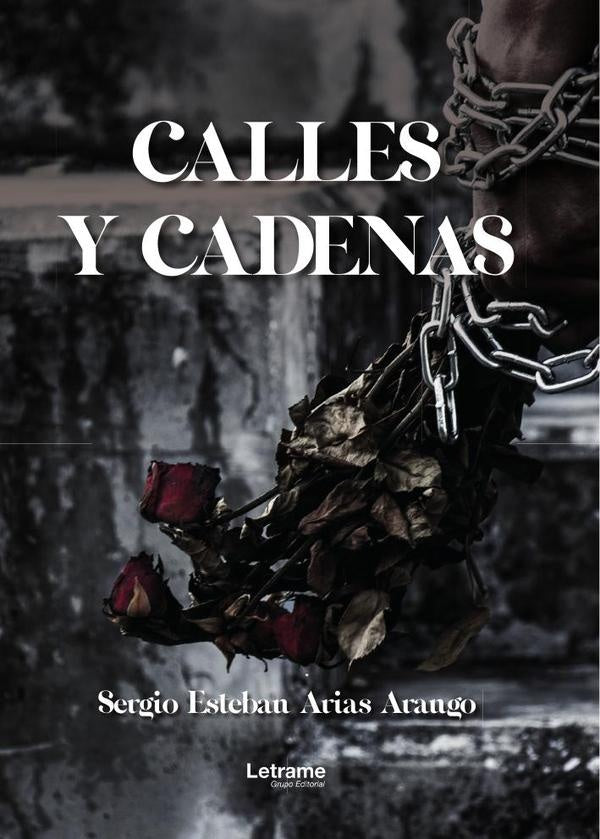 Calles y cadenas | Sergio Esteban Arias Arango