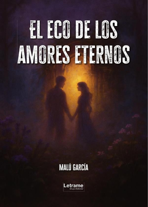 El eco de los amores eternos | Malu Garcia