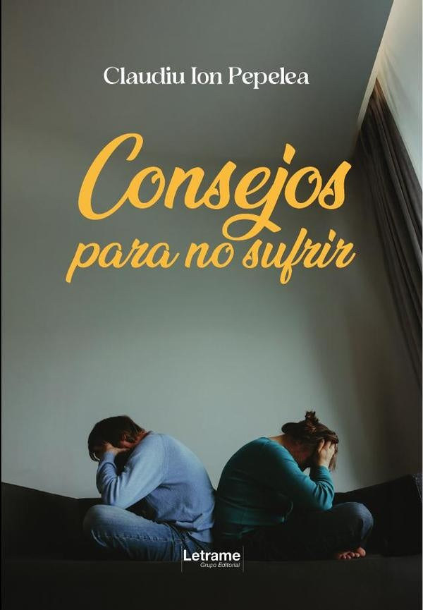 Consejos para no sufrir | Claudiu Ion Pepelea