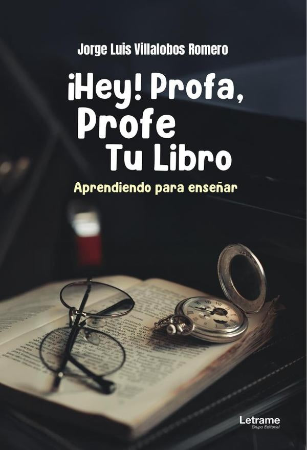 ?Hey! Profa, Profe Tu Libro | Jorge Luis Villalobos Romero
