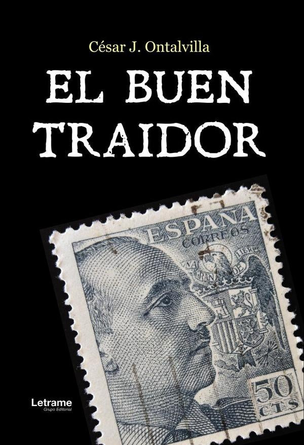 El buen traidor | Cesar J. Ontalvilla Garcia