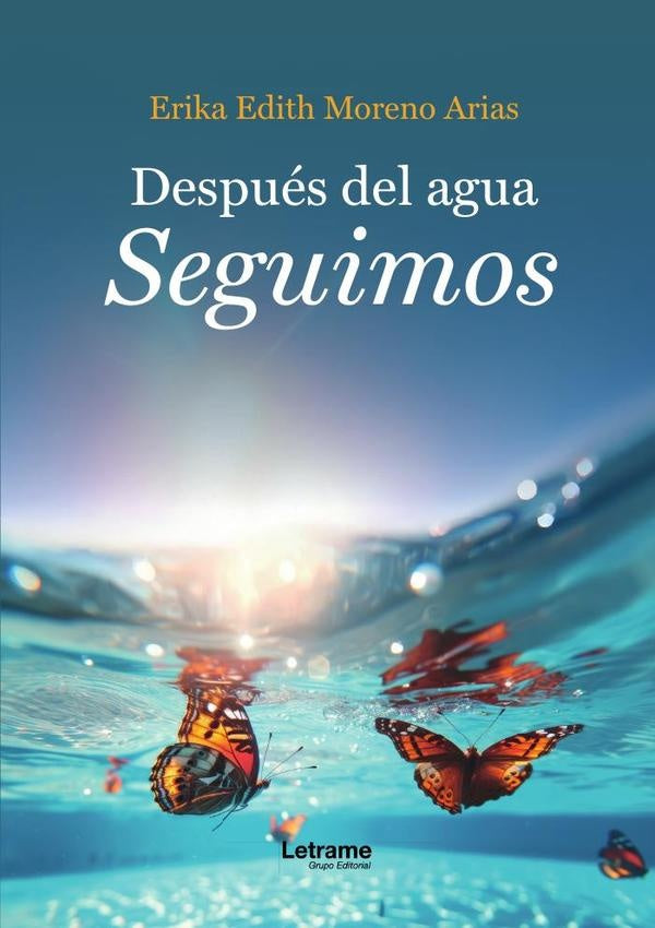 Despues del agua, seguimos | Erika Edith Moreno Arias