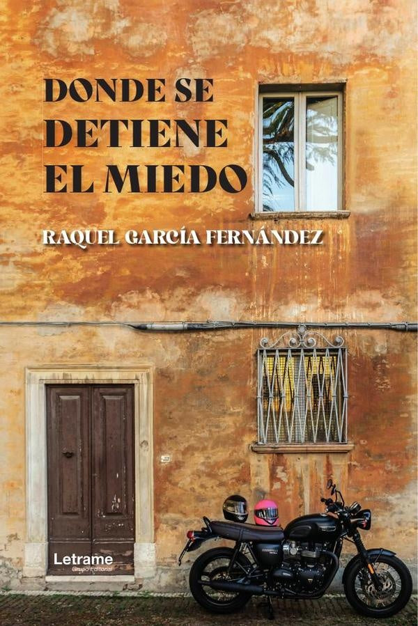Donde se detiene el miedo | Raquel Garcia Fernandez