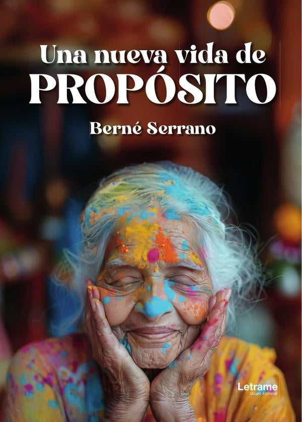 Una nueva vida de proposito | Berne Serrano