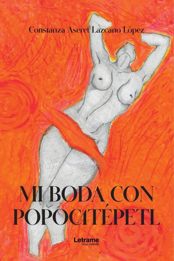 Mi boda con Popocatepetl | Constanza Aseret Lazcano Lopez