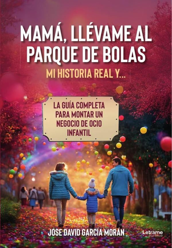 Mama, llevame al parque de bolas | Jose David Garcia Moran