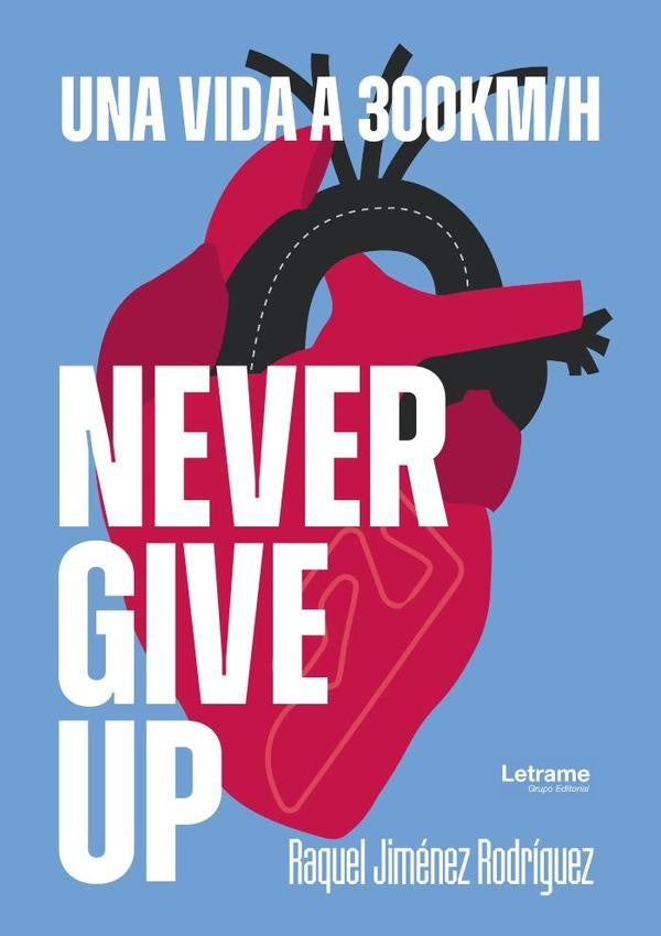 Never give up | Raquel Jimenez Rodriguez