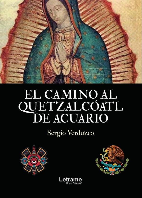 El camino al Quetzalco?atl de acuario | Sergio Verduzco