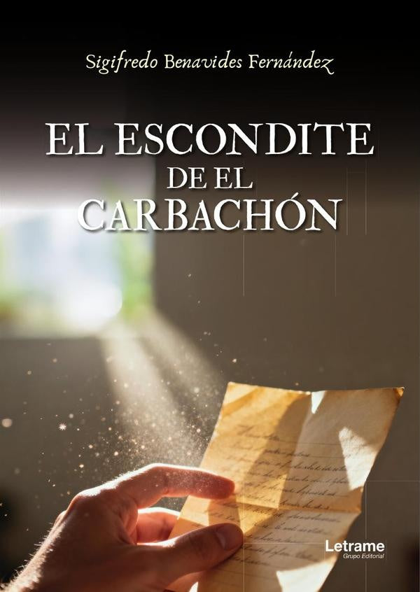 El escondite de El Carbachon | Sigifredo Benavides Fernandez