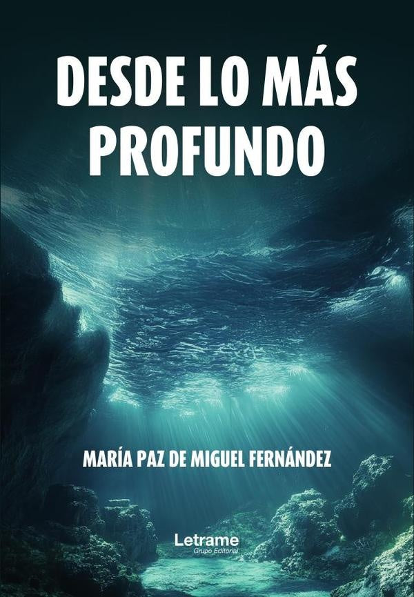 Desde lo mas profundo | MARiA PAZ DE MIGUEL FERNaNDEZ