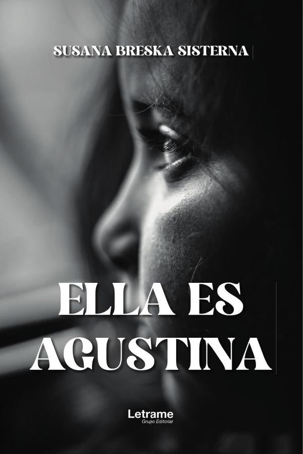 Ella es Agustina | Susana Breska Sisterna