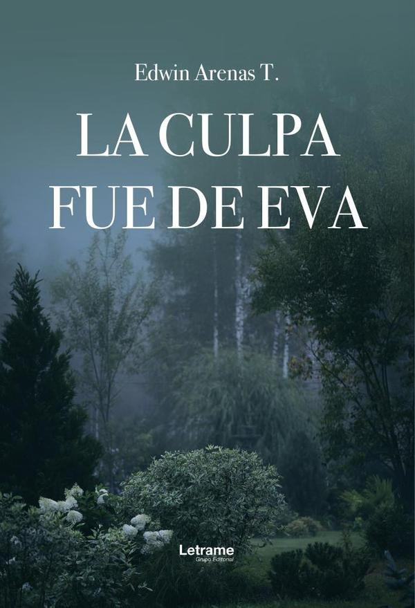 La culpa fue de Eva | Edwin Arenas T.