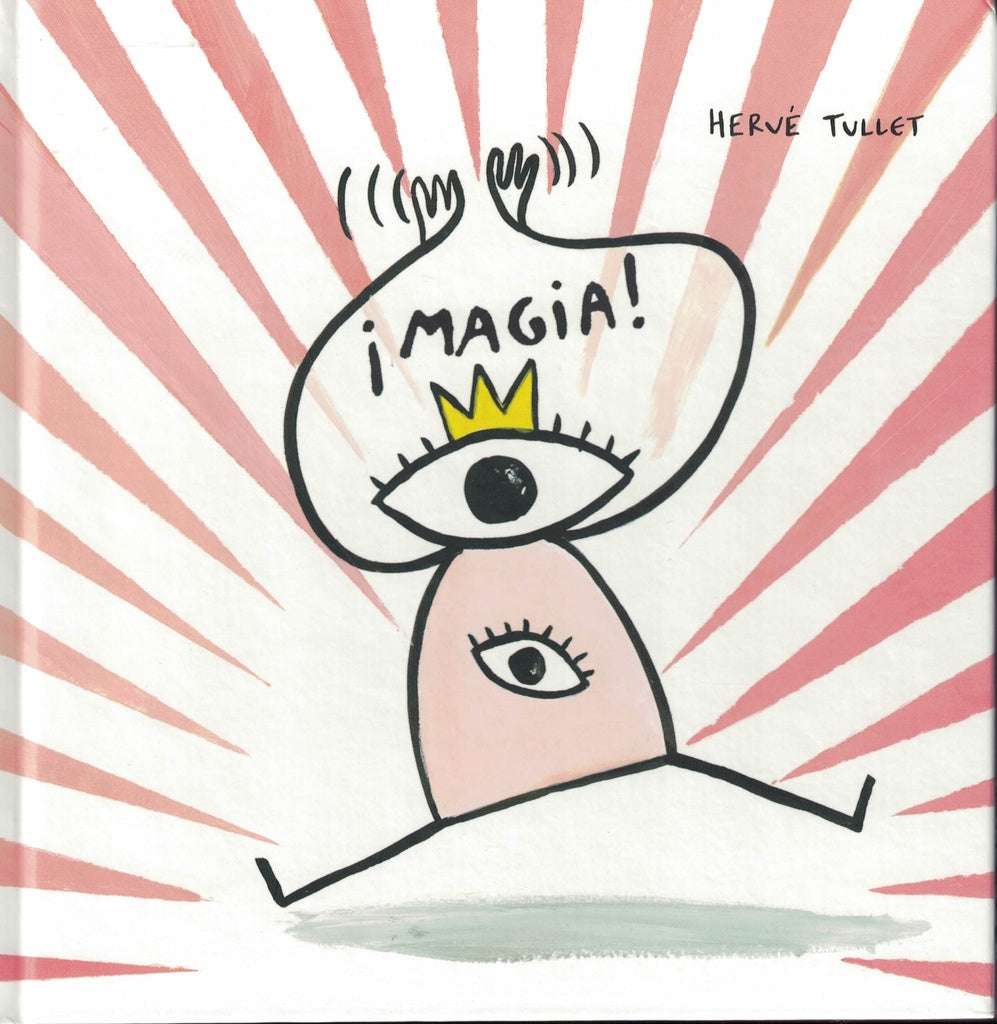 ¡Magia! | Hervé Tullet