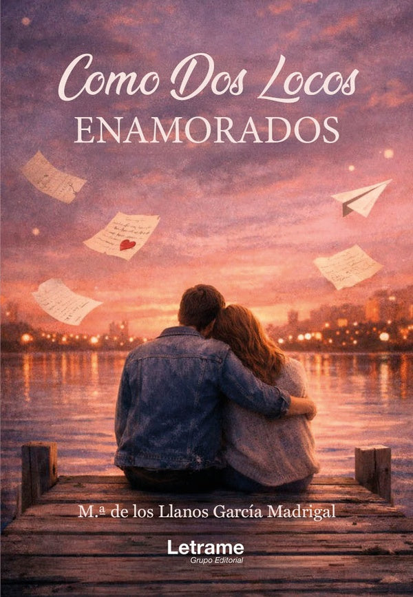 Como dos locos enamorados | M.? de los Llanos Garcia Madrigal