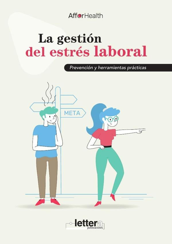 La gestion del estres laboral | Affor Health Expertos en Riesgos Psicosociales