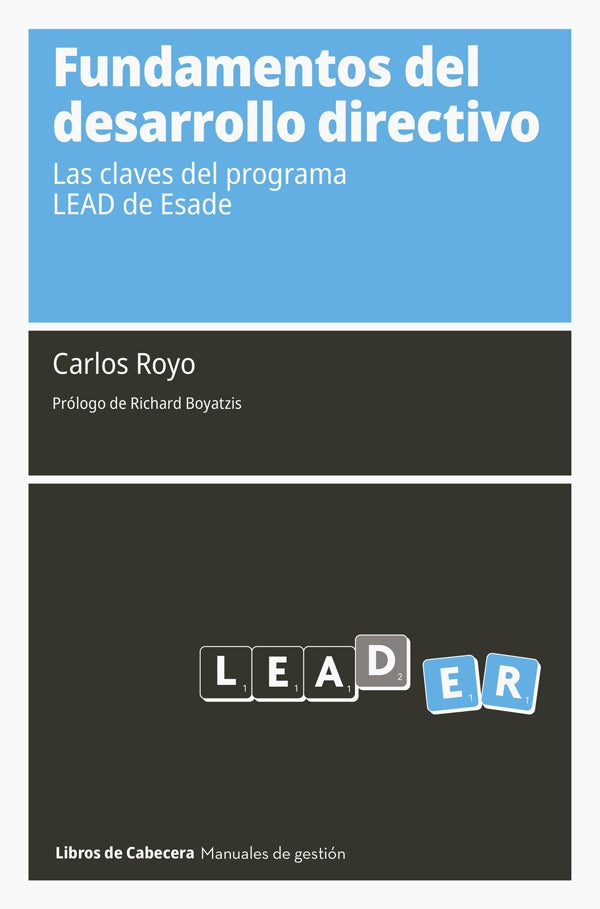 Fundamentos del desarrollo directivo: Las claves del programa LEAD de Esade | Carlos Royo