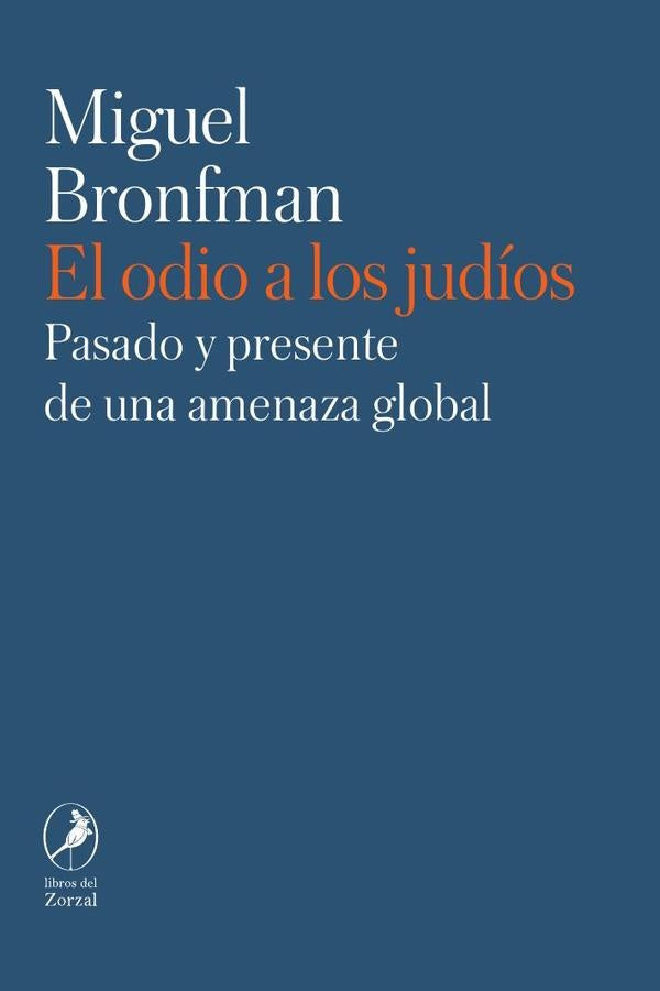 El odio a los judios | Miguel Bronfman