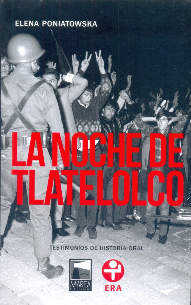 La noche de Tlatelolco. Testimonios de historia oral | ELENA PONIATOWSKA
