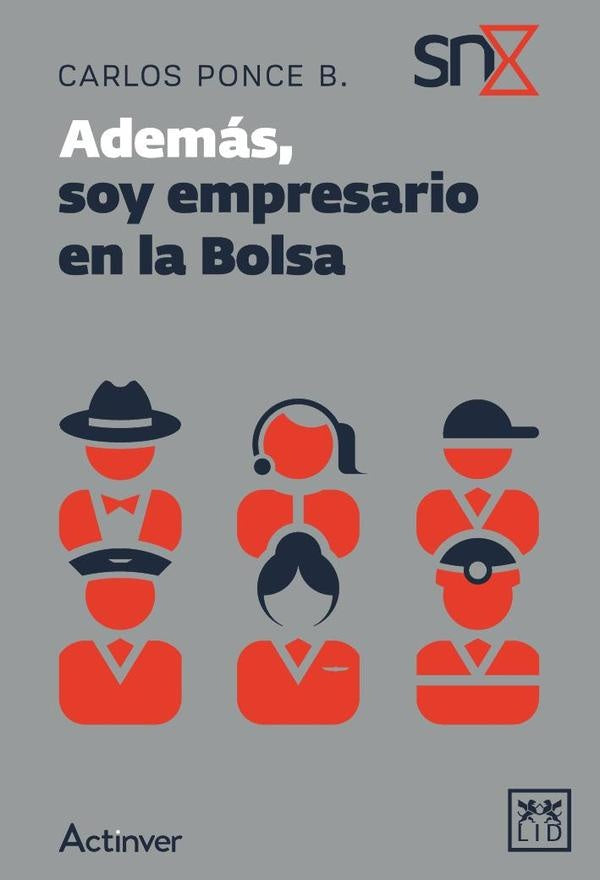 Ademas, soy empresario en la Bolsa | Carlos Ponce Bustos