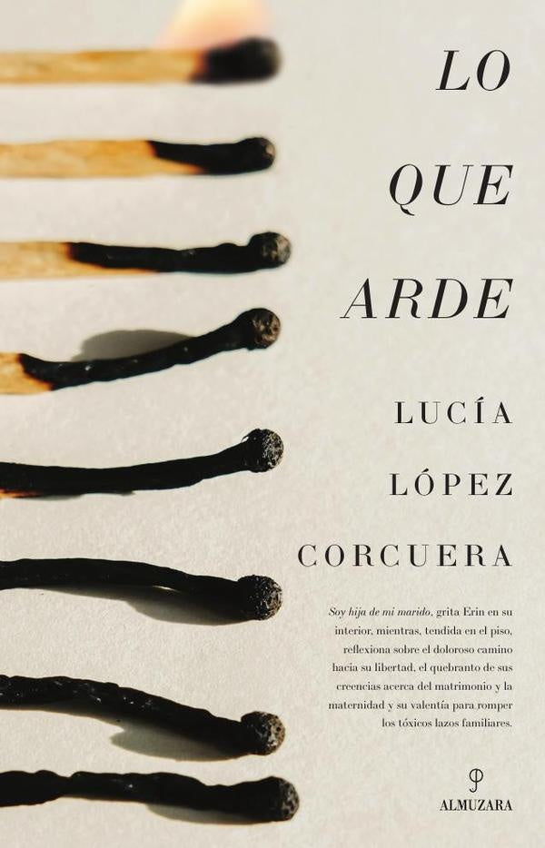 Lo que arde | Lucia Lopez Corcuera