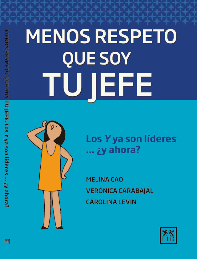Menos respeto que soy tu jefe | Carolina Levin