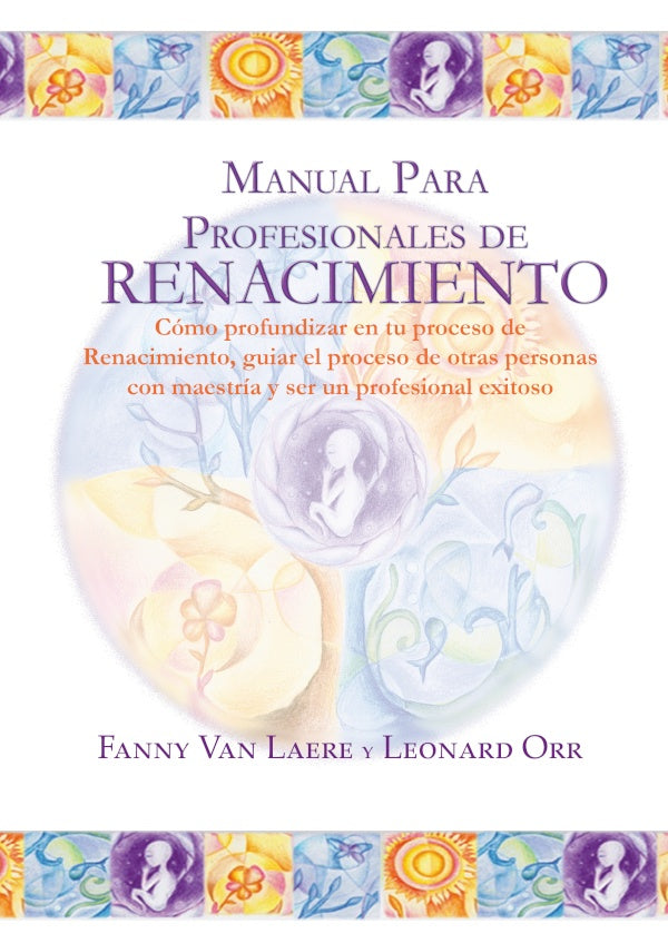 Manual para profesionales de Renacimiento | Leonard Orr