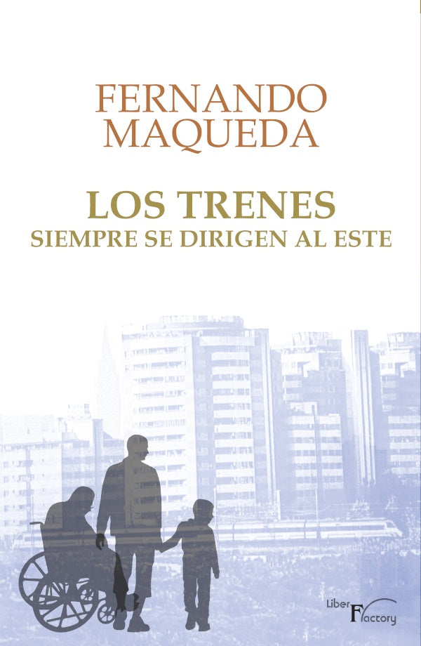 Los trenes siempre se dirigen al este | Fernando Maqueda Lopez
