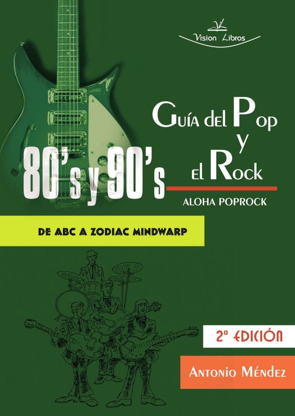 Guia del Pop y el Rock 80 y 90. Aloha Poprock | Antonio Mendez Casanova