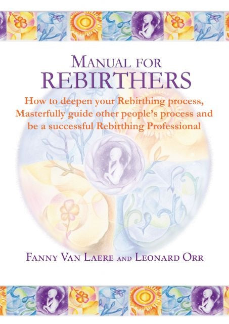 Manual for rebirthers | Leonard Orr