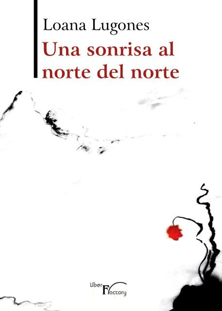 Una sonrisa al norte del norte | Loana Lugones